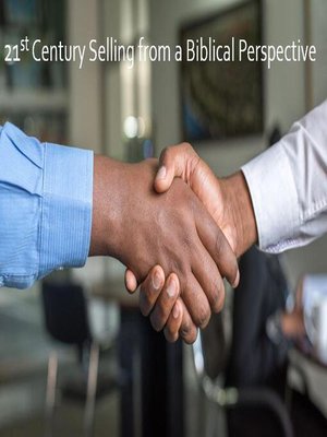 cover image of 21st Century Selling from a Biblical Perspective